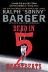 Book cover: Dead in 5 Heartbeats (Book 1 of Patch Kinkade) by Sonny Barger (preview)