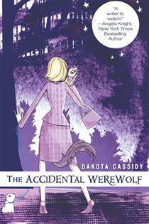 Book cover: The Accidental Werewolf (Book 1 of An Accidental Series) by Dakota Cassidy (preview)