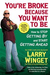 Book cover: You're Broke Because You Want to Be, by Larry Winget (preview)