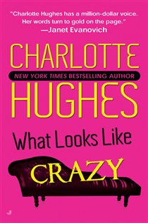 Book cover: What Looks Like Crazy (Book 1 of A Kate Holly Case) by Charlotte Hughes (preview)