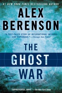 Book cover: The Ghost War (Book 2 of A John Wells Novel) by Alex Berenson (preview)
