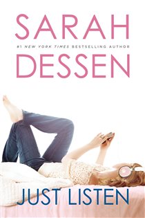 Book cover: Just Listen, by Sarah Dessen (preview)