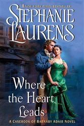 Book cover: Where the Heart Leads (Book 1 of Casebook of Barnaby Adair) by Stephanie Laurens (preview)