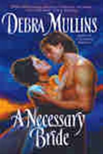 Book cover: Necessary Bride, A (Book 2 of The Necessary Series) by Debra Mullins (preview)