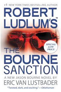 Book cover: Robert Ludlum's (TM) The Bourne Sanction (Book 6 of Jason Bourne Series) by Eric Van Lustbader (preview)