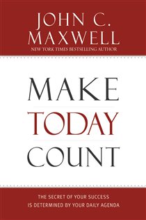 Book cover: Make Today Count, by John C. Maxwell (preview)