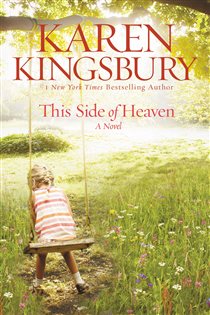 Book cover: This Side of Heaven, by Karen Kingsbury (preview)