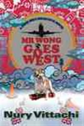 Book cover: Mr Wong Goes West (Book 5 of Feng Shui) by Nury Vittachi (preview)