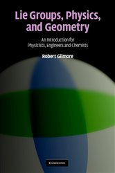 Book cover: Lie Groups, Physics, and Geometry, by Robert Gilmore (preview)