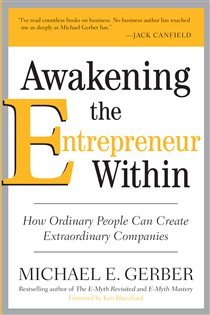 Book cover: Awakening the Entrepreneur Within, by Michael E. Gerber (preview)