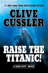 Book cover: Raise the Titanic! (Book 3 of Dirk Pitt Adventure) by Clive Cussler (preview)