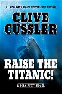 Book cover: Raise the Titanic! (Book 3 of Dirk Pitt Adventure) by Clive Cussler (preview)
