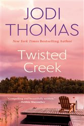 Book cover: Twisted Creek, by Jodi Thomas (preview)