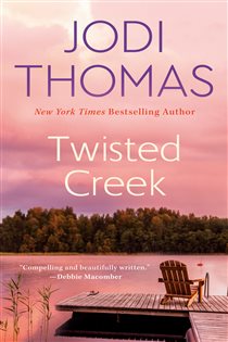 Book cover: Twisted Creek, by Jodi Thomas (preview)