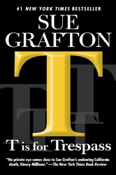 Book cover: T is for Trespass (Book 20 of A Kinsey Millhone Novel) by Sue Grafton (preview)