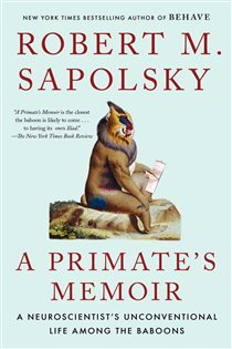 Book cover: A Primate's Memoir, by Robert M. Sapolsky (preview)