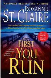Book cover: First You Run, by Roxanne St. Claire (preview)