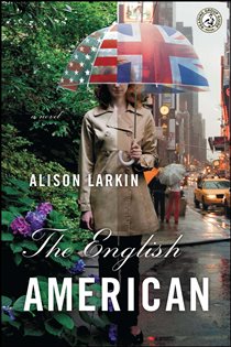 Book cover: The English American, by Alison Larkin (preview)