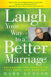 Book cover: Laugh Your Way to a Better Marriage, by Mark Gungor (preview)
