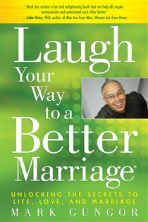 Book cover: Laugh Your Way to a Better Marriage, by Mark Gungor (preview)