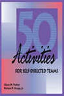 Book cover: 50 Activities for Self Directed Teams, by Glenn M. Parker (preview)