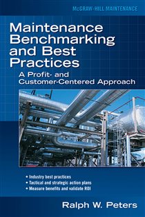 Book cover: Maintenance Benchmarking and Best Practices, by Ralph W. Peters (preview)