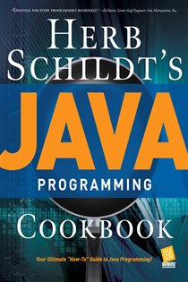 Book cover: Herb Schildt's Java Programming Cookbook, by Herbert Schildt (preview)
