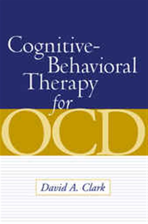 Cognitive-Behavioral Therapy for OCD by David A. Clark (ebook)