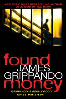 Book cover: Found Money, by James Grippando (preview)