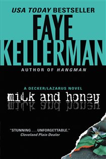 Book cover: Milk and Honey (Book 3 of Decker/Lazarus Novels) by Faye Kellerman (preview)