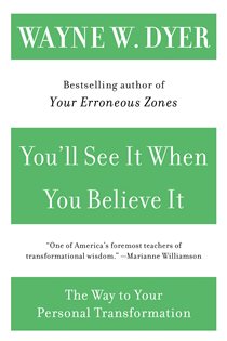 Book cover: You'll See It When You Believe It, by Wayne W. Dyer (preview)