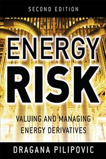 Book cover: Energy Risk: Valuing and Managing Energy Derivatives, by Dragana Pilipovic (preview)
