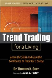 Book cover: Trend Trading for a Living: Learn the Skills and Gain the Confidence to Trade for a Living, by Thomas K. Carr (preview)