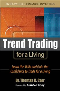 Book cover: Trend Trading for a Living: Learn the Skills and Gain the Confidence to Trade for a Living, by Thomas K. Carr (preview)