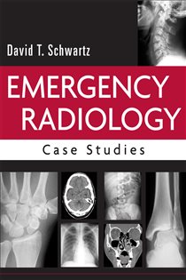 Book cover: Emergency Radiology: Case Studies, by David T. Schwartz (preview)