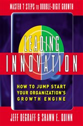 Book cover: Leading Innovation: How to Jump Start Your Organization's Growth Engine, by Jeff DeGraff (preview)