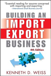 Book cover: Building an Import / Export Business, by Kenneth D. Weiss (preview)