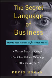 Book cover: The Secret Language of Business, by Kevin Hogan (preview)