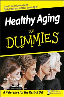 Book cover: Healthy Aging For Dummies, by Brent Agin (preview)