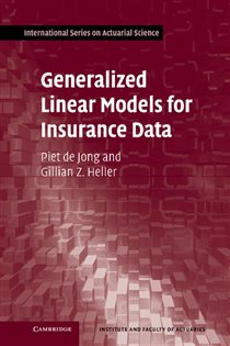 Book cover: Generalized Linear Models for Insurance Data, by Piet de Jong (preview)