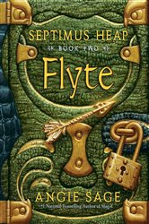 Book cover: Septimus Heap, Book Two: Flyte (Book 2 of Septimus Heap) by Angie Sage (preview)