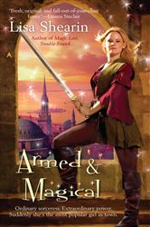 Book cover: Armed & Magical (Book 2 of Raine Benares) by Lisa Shearin (preview)