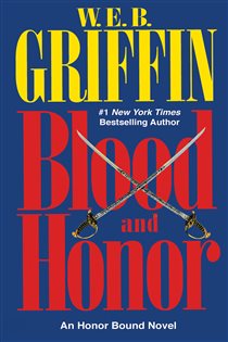 Book cover: Blood and Honor (Book 2 of Honor Bound) by W.E.B. Griffin (preview)
