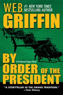 Book cover: By Order of the President, by W.E.B. Griffin (preview)