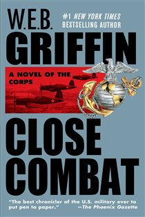 Book cover: Close Combat (Book 6 of Corps) by W.E.B. Griffin (preview)