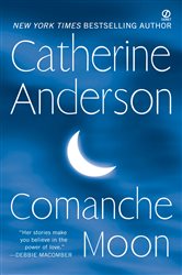 Book cover: Comanche Moon (Book 1 of Comanche) by Catherine Anderson (preview)
