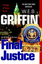 Book cover: Final Justice (Book 8 of Badge Of Honor) by W.E.B. Griffin (preview)