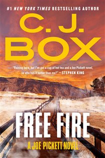 Book cover: Free Fire (Book 7 of A Joe Pickett Novel) by C. J. Box (preview)