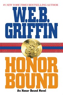 Book cover: Honor Bound (Book 1 of Honor Bound) by W.E.B. Griffin (preview)