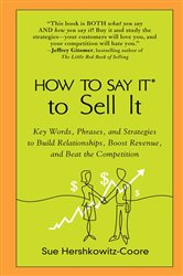 Book cover: How to Say It to Sell It, by Sue Hershkowitz-Coore (preview)